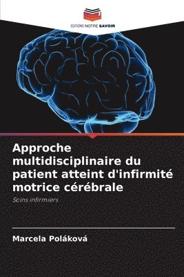 bokomslag Approche multidisciplinaire du patient atteint d'infirmit motrice crbrale