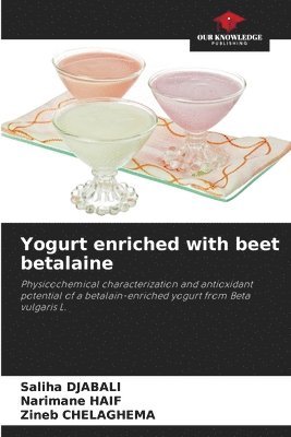 Yogurt enriched with beet betalaine 1