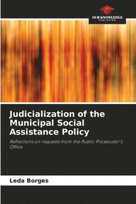 bokomslag Judicialization of the Municipal Social Assistance Policy