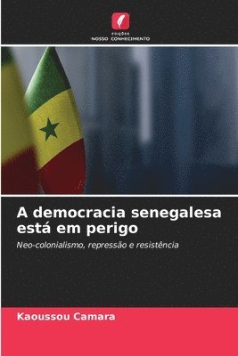 bokomslag A democracia senegalesa est em perigo