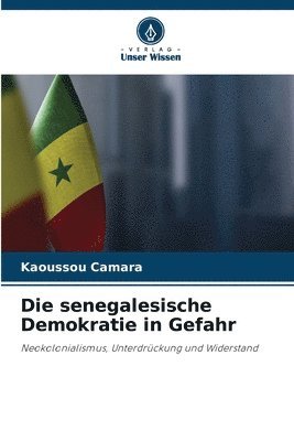 Die senegalesische Demokratie in Gefahr 1