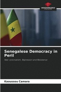 bokomslag Senegalese Democracy in Peril