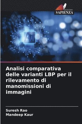 bokomslag Analisi comparativa delle varianti LBP per il rilevamento di manomissioni di immagini