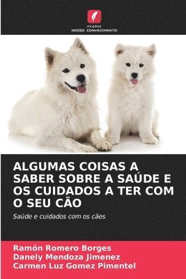 bokomslag Algumas Coisas a Saber Sobre a Sade E OS Cuidados a Ter Com O Seu Co