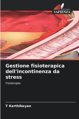 Gestione fisioterapica dell'incontinenza da stress 1