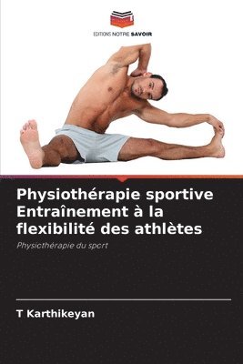 bokomslag Physiothrapie sportive Entranement  la flexibilit des athltes