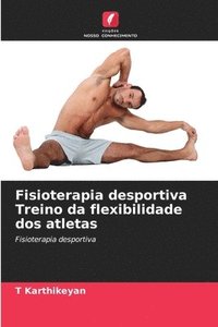 bokomslag Fisioterapia desportiva Treino da flexibilidade dos atletas