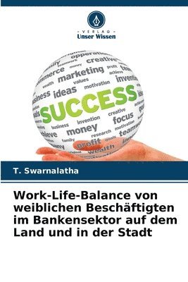 bokomslag Work-Life-Balance von weiblichen Beschftigten im Bankensektor auf dem Land und in der Stadt