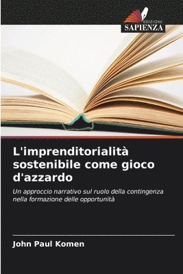 bokomslag L'imprenditorialità sostenibile come gioco d'azzardo