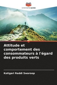 bokomslag Attitude et comportement des consommateurs  l'gard des produits verts