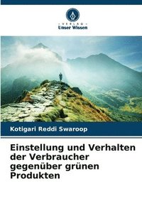 bokomslag Einstellung und Verhalten der Verbraucher gegenber grnen Produkten