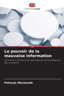 bokomslag Le pouvoir de la mauvaise information