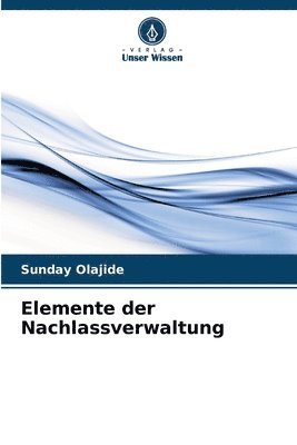 bokomslag Elemente der Nachlassverwaltung