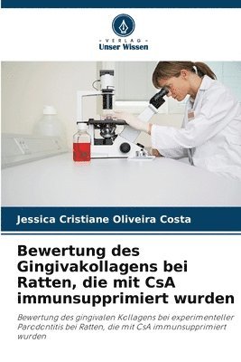 bokomslag Bewertung des Gingivakollagens bei Ratten, die mit CsA immunsupprimiert wurden