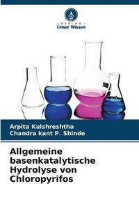 bokomslag Allgemeine basenkatalytische Hydrolyse von Chloropyrifos