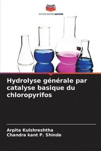 bokomslag Hydrolyse gnrale par catalyse basique du chloropyrifos