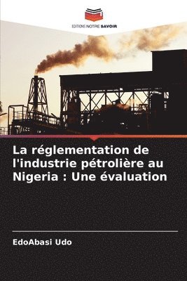 bokomslag La rglementation de l'industrie ptrolire au Nigeria