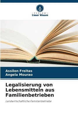 bokomslag Legalisierung von Lebensmitteln aus Familienbetrieben