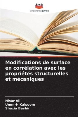 bokomslag Modifications de surface en corrlation avec les proprits structurelles et mcaniques