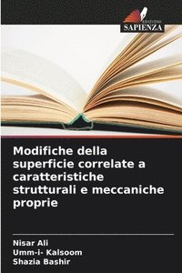 bokomslag Modifiche della superficie correlate a caratteristiche strutturali e meccaniche proprie