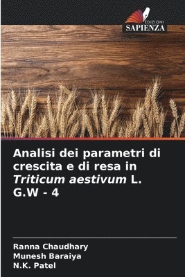 Analisi dei parametri di crescita e di resa in Triticum aestivum L. G.W - 4 1