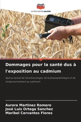 bokomslag Dommages pour la sant dus  l'exposition au cadmium