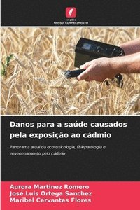 bokomslag Danos para a sade causados pela exposio ao cdmio