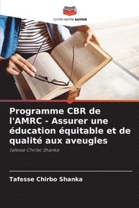 bokomslag Programme CBR de l'AMRC - Assurer une ducation quitable et de qualit aux aveugles