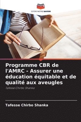 Programme CBR de l'AMRC - Assurer une éducation équitable et de qualité aux aveugles