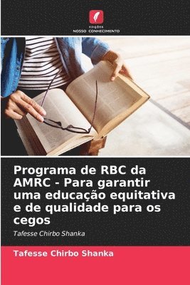 Programa de RBC da AMRC - Para garantir uma educação equitativa e de qualidade para os cegos