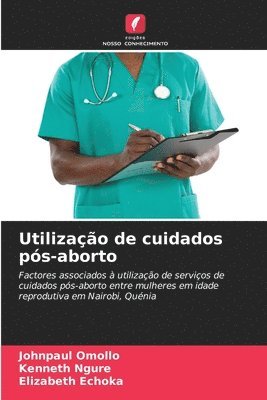 bokomslag Utilizao de cuidados ps-aborto