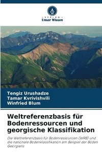 bokomslag Weltreferenzbasis fr Bodenressourcen und georgische Klassifikation