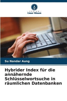 bokomslag Hybrider Index fr die annhernde Schlsselwortsuche in rumlichen Datenbanken