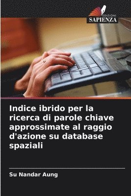 bokomslag Indice ibrido per la ricerca di parole chiave approssimate al raggio d'azione su database spaziali