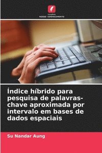 bokomslag ndice hbrido para pesquisa de palavras-chave aproximada por intervalo em bases de dados espaciais