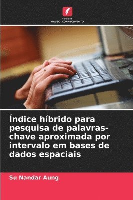 ndice hbrido para pesquisa de palavras-chave aproximada por intervalo em bases de dados espaciais 1