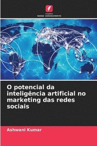 bokomslag O potencial da inteligncia artificial no marketing das redes sociais