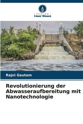 bokomslag Revolutionierung der Abwasseraufbereitung mit Nanotechnologie