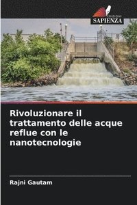 bokomslag Rivoluzionare il trattamento delle acque reflue con le nanotecnologie