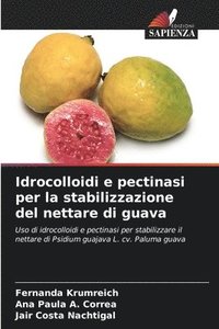 bokomslag Idrocolloidi e pectinasi per la stabilizzazione del nettare di guava