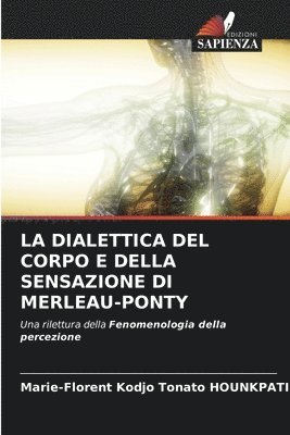 La Dialettica del Corpo E Della Sensazione Di Merleau-Ponty 1