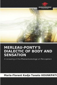 bokomslag Merleau-Ponty's Dialectic of Body and Sensation