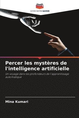 Percer les mystres de l'intelligence artificielle 1