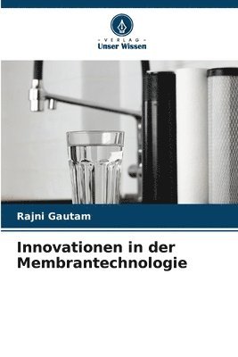 Innovationen in der Membrantechnologie 1