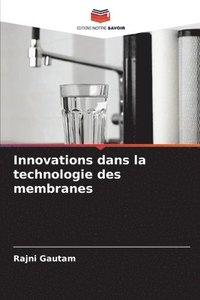 bokomslag Innovations dans la technologie des membranes