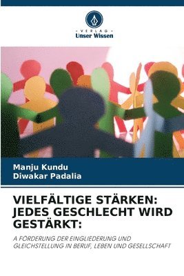 Manju Kundu, Diwakar Padalia - Vielfältige Stärken, Häftad