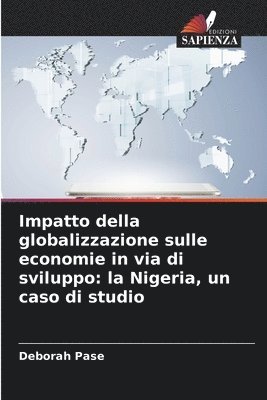 Deborah Pase - Impatto della globalizzazione sulle economie in via di sviluppo, Häftad