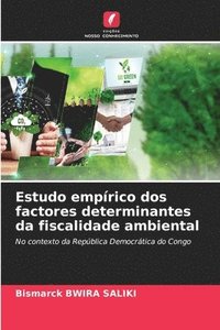 bokomslag Estudo emprico dos factores determinantes da fiscalidade ambiental