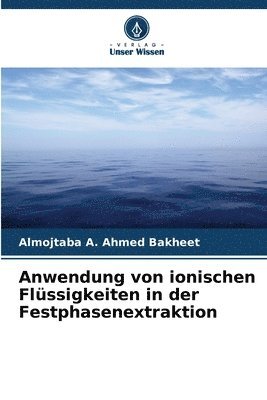 bokomslag Anwendung von ionischen Flssigkeiten in der Festphasenextraktion