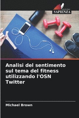 Analisi del sentimento sul tema del fitness utilizzando l'OSN Twitter 1